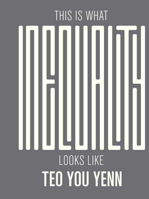 Title details for This Is What Inequality Looks Like by Teo You Yenn - Available